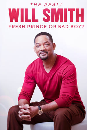 The Real! Will Smith: Fresh Prince or Bad Boy? watch The Real! Will Smith: Fresh Prince or Bad Boy?