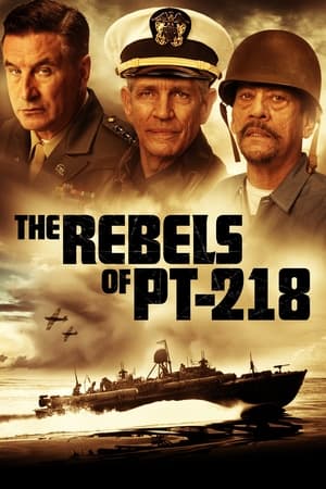 The Rebels of PT-218 watch The Rebels of PT-218