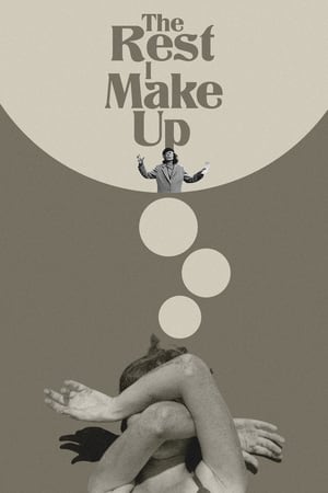 The Rest I Make Up watch The Rest I Make Up