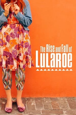 The Rise and Fall of Lularoe watch The Rise and Fall of Lularoe
