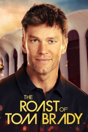 The Roast of Tom Brady watch The Roast of Tom Brady