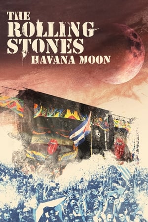 The Rolling Stones: Havana Moon watch The Rolling Stones: Havana Moon