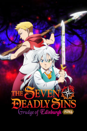 The Seven Deadly Sins: Grudge of Edinburgh Part 2 watch The Seven Deadly Sins: Grudge of Edinburgh Part 2