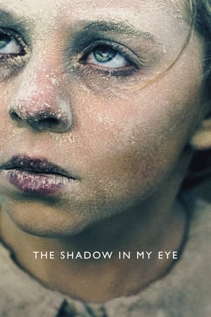 The Shadow in My Eye watch The Shadow in My Eye