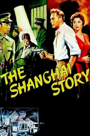 The Shanghai Story watch The Shanghai Story