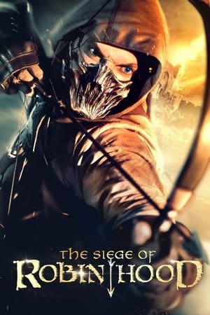 The Siege of Robin Hood watch The Siege of Robin Hood