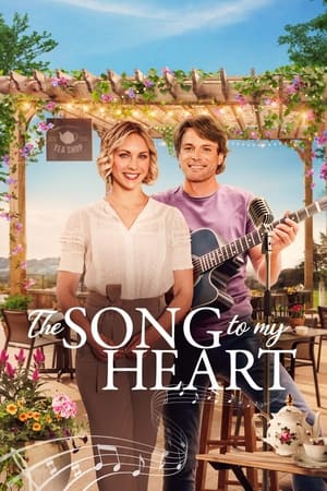 The Song to My Heart watch The Song to My Heart