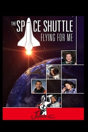 The Space Shuttle: Flying for Me watch The Space Shuttle: Flying for Me