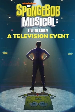 The SpongeBob Musical: Live on Stage! watch The SpongeBob Musical: Live on Stage!