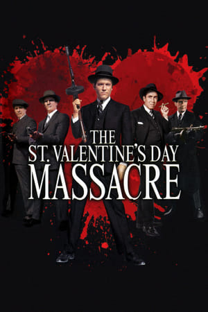 The St. Valentine's Day Massacre watch The St. Valentine's Day Massacre