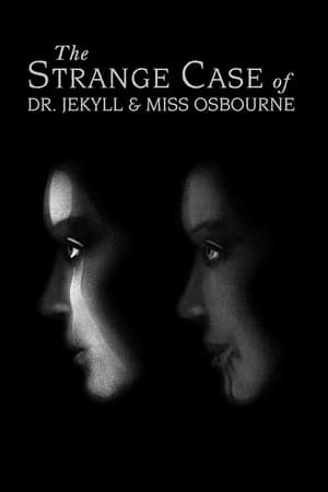 The Strange Case of Dr. Jekyll and Miss Osbourne watch The Strange Case of Dr. Jekyll and Miss Osbourne