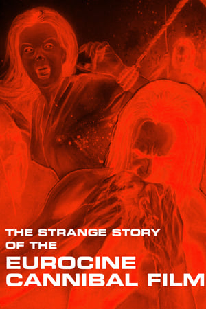 The Strange Story of the Eurocine Cannibal Film watch The Strange Story of the Eurocine Cannibal Film
