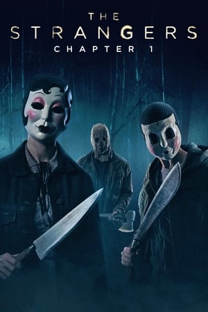The Strangers: Chapter 1 watch The Strangers: Chapter 1