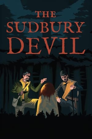 The Sudbury Devil watch The Sudbury Devil