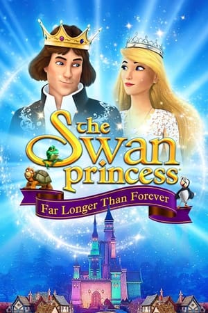 watch The Swan Princess: Far Longer Than Forever