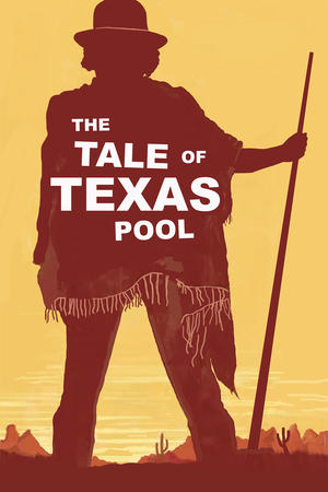 The Tale of Texas Pool watch The Tale of Texas Pool