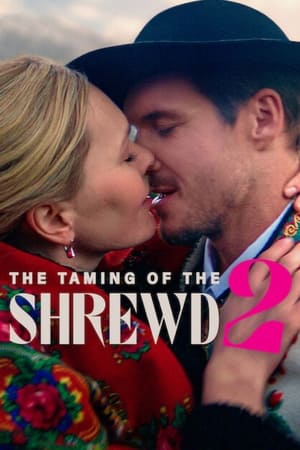 The Taming of the Shrewd 2 watch The Taming of the Shrewd 2