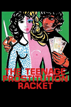 The Teenage Prostitution Racket watch The Teenage Prostitution Racket