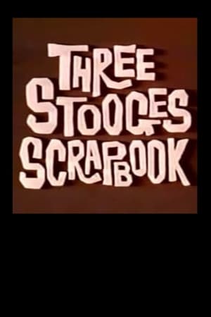 The Three Stooges Scrapbook watch The Three Stooges Scrapbook