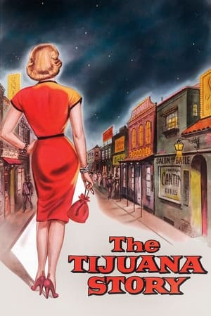 The Tijuana Story watch The Tijuana Story