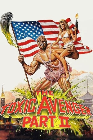 The Toxic Avenger Part II watch The Toxic Avenger Part II
