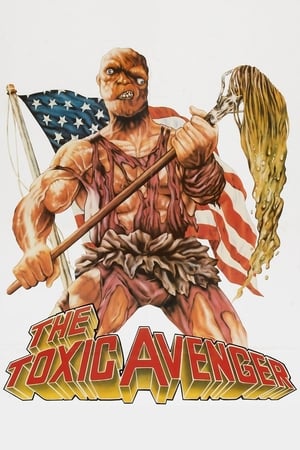 The Toxic Avenger watch The Toxic Avenger
