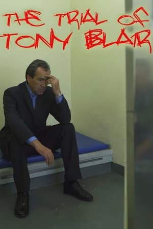 The Trial of Tony Blair watch The Trial of Tony Blair