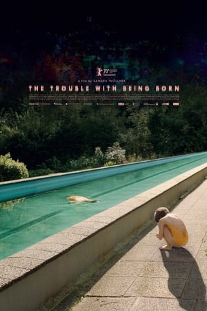 The Trouble with Being Born watch The Trouble with Being Born