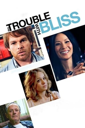 The Trouble With Bliss watch The Trouble With Bliss