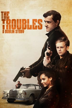 The Troubles: A Dublin Story watch The Troubles: A Dublin Story