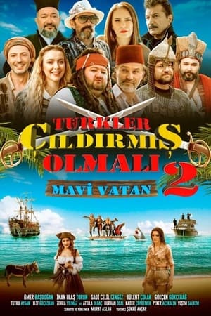 The Turks Must Be Crazy 2: Blue Homeland watch The Turks Must Be Crazy 2: Blue Homeland