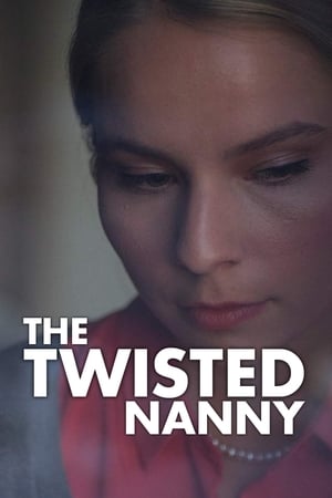 The Twisted Nanny watch The Twisted Nanny
