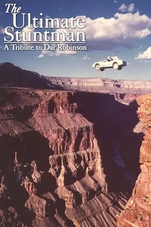 The Ultimate Stuntman: A Tribute to Dar Robinson watch The Ultimate Stuntman: A Tribute to Dar Robinson