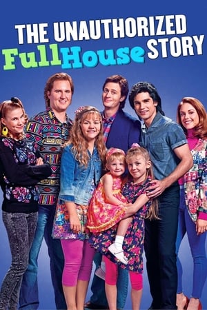 The Unauthorized Full House Story watch The Unauthorized Full House Story