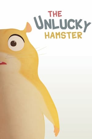 The Unlucky Hamster watch The Unlucky Hamster