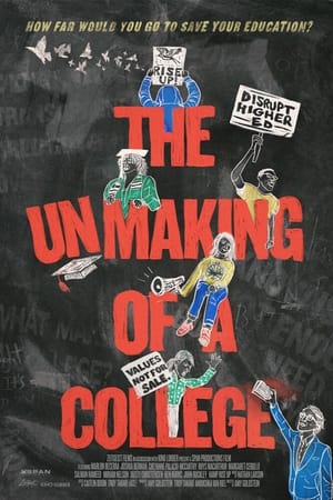 The Unmaking of a College watch The Unmaking of a College