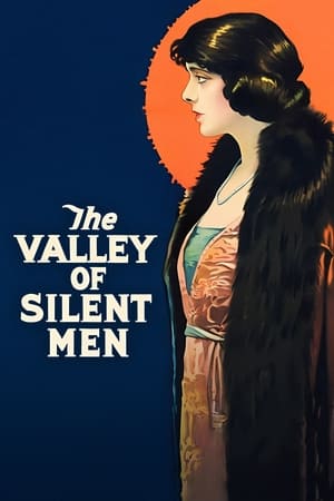 The Valley of Silent Men watch The Valley of Silent Men