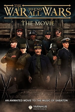 The War to End All Wars - The Movie watch The War to End All Wars - The Movie