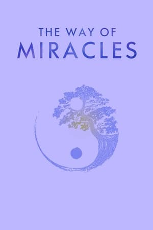 The Way of Miracles watch The Way of Miracles