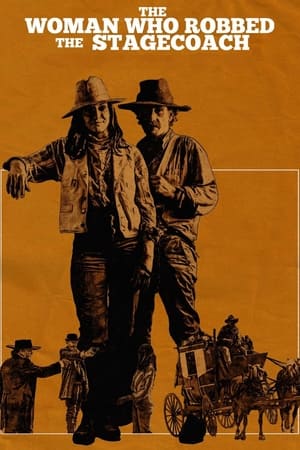 The Woman Who Robbed the Stagecoach watch The Woman Who Robbed the Stagecoach