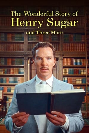 The Wonderful Story of Henry Sugar and Three More watch The Wonderful Story of Henry Sugar and Three More