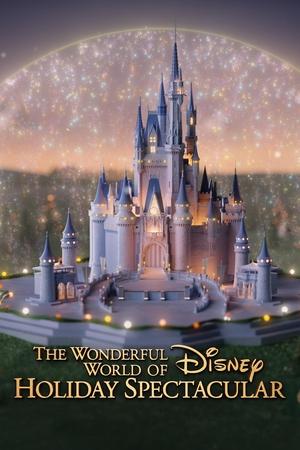 The Wonderful World of Disney: Holiday Spectacular watch The Wonderful World of Disney: Holiday Spectacular