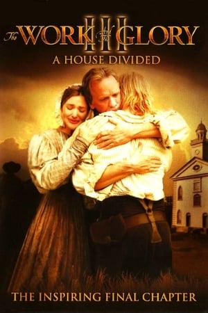 The Work and the Glory III: A House Divided watch The Work and the Glory III: A House Divided