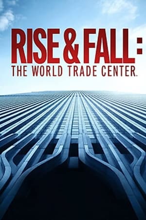 The World Trade Center -Rise and Fall of an American Icon watch The World Trade Center -Rise and Fall of an American Icon