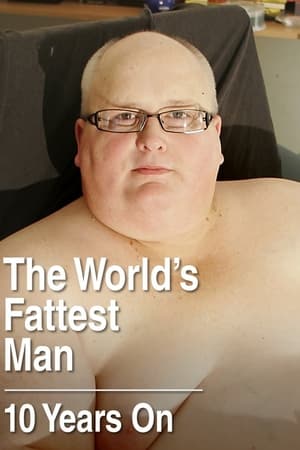 The World's Fattest Man- 10 Years On watch The World's Fattest Man- 10 Years On