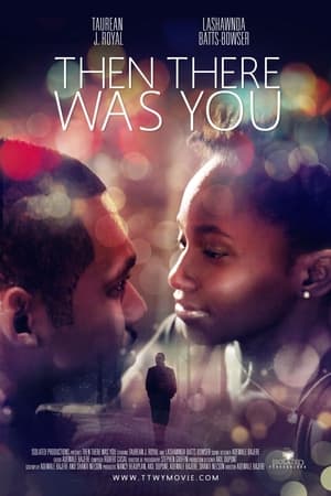 Then There Was You watch Then There Was You
