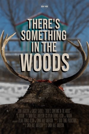 watch There's Something in the Woods