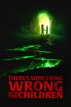 There's Something Wrong with the Children watch There's Something Wrong with the Children