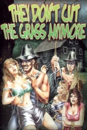 They Don't Cut the Grass Anymore watch They Don't Cut the Grass Anymore