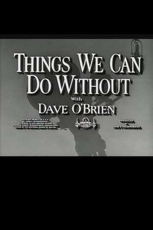 watch Things We Can Do Without